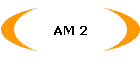 AM 2
