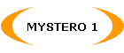 MYSTERO 1