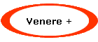 Venere +